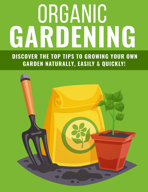 Product picture Organic Gardening  Discover the Top Tips to Growing at Home